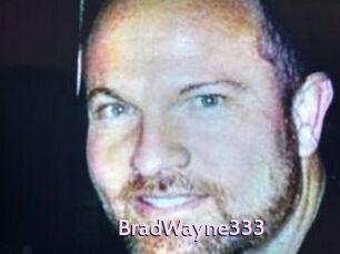 BradWayne333