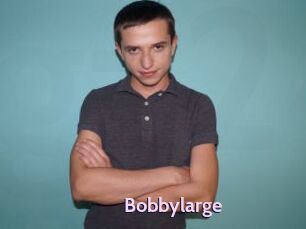 Bobbylarge