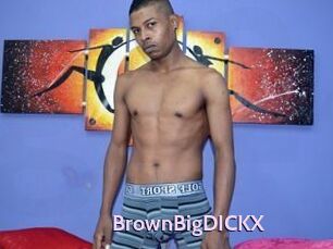 BrownBigDICKX