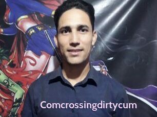 Comcrossingdirtycum