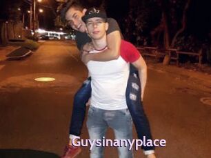 Guysinanyplace