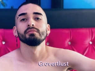 Grovertlust