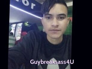 Guybreaksass4U