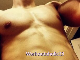 Workoutaholic23