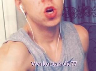 Workoutaholic77